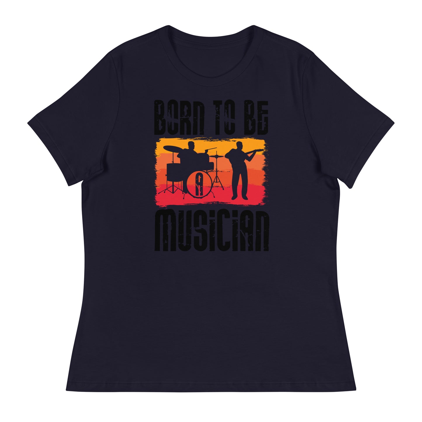 Women's Relaxed T-Shirt born to be
